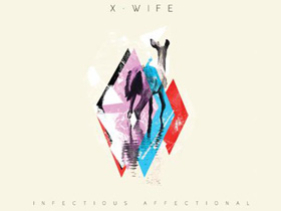 X-Wife - Infectious Affectional