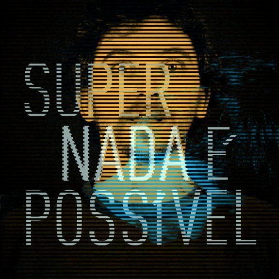 Supernada - Nada É Possível (2012)