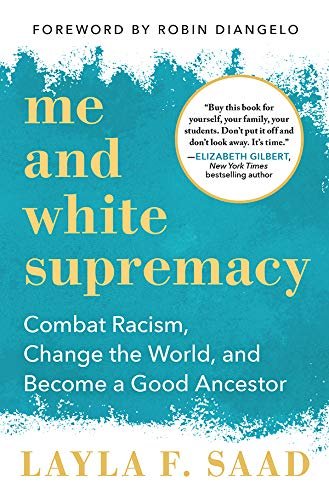Livro Me and White Supremacy, de Layla F. Saad