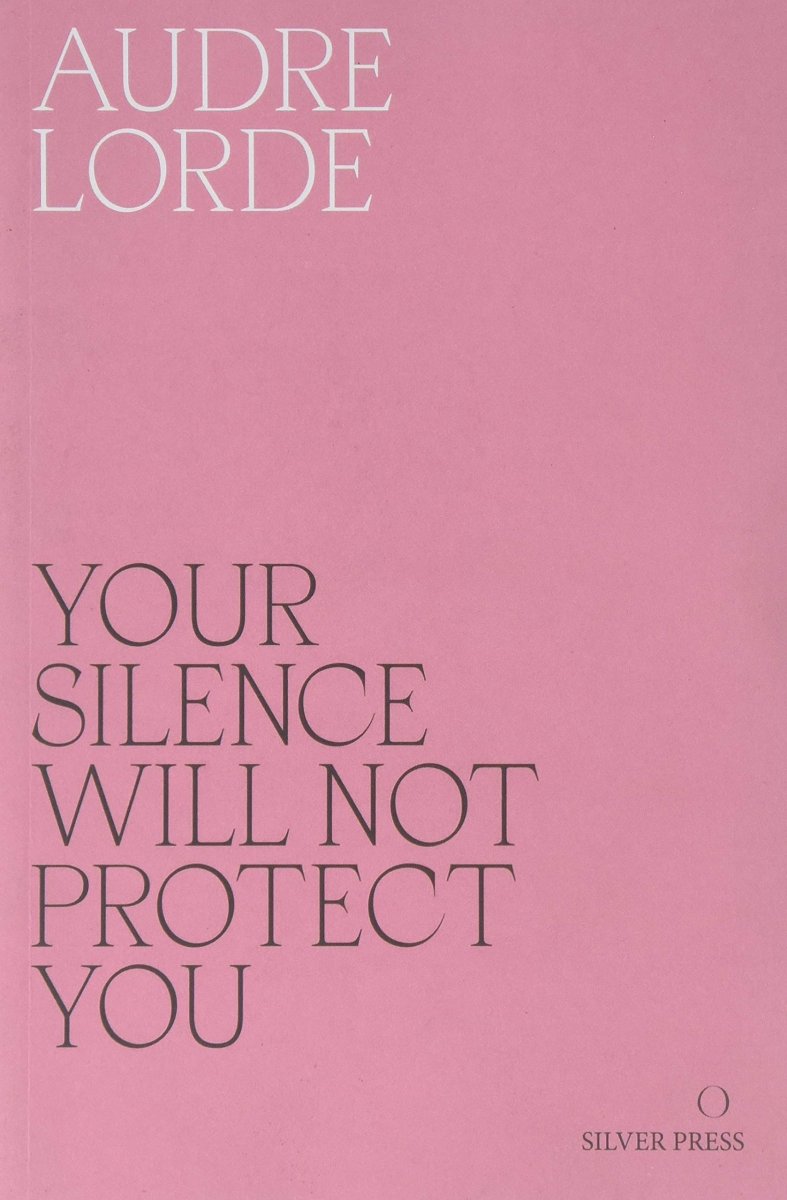 Livro Your Silence Will Not Protect You, de Aufre Lorde